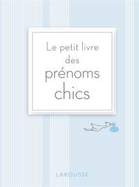 Le petit livre des prénoms chics