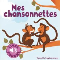 Mes chansonnettes : 6 chansons à écouter, 6 images à regarder