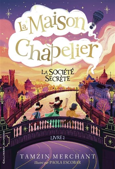 La maison Chapelier. Vol. 2. La société secrète