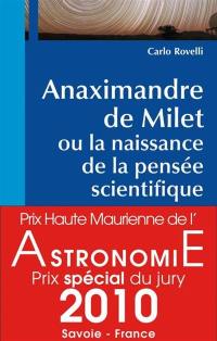 Anaximandre de Milet ou La naissance de la pensée scientifique