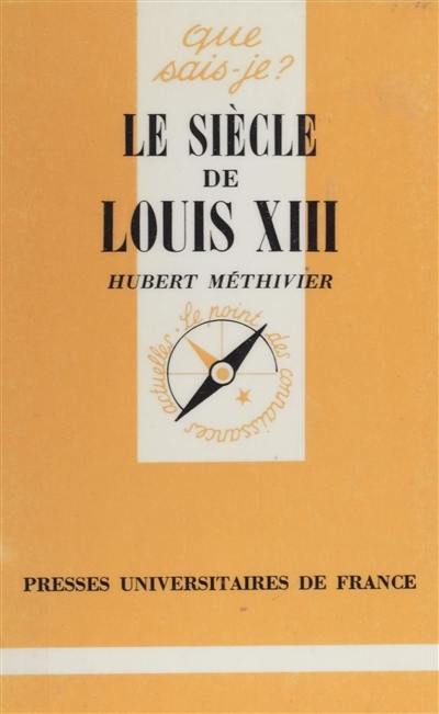 Le Siècle de Louis XIII