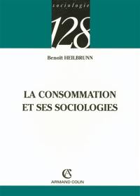 La consommation et ses sociologies