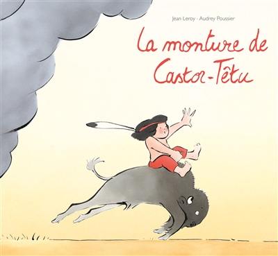 La monture de Castor-Têtu