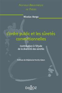 L'ordre public et les sûretés conventionnelles : contribution à l'étude de la diversité des sûretés