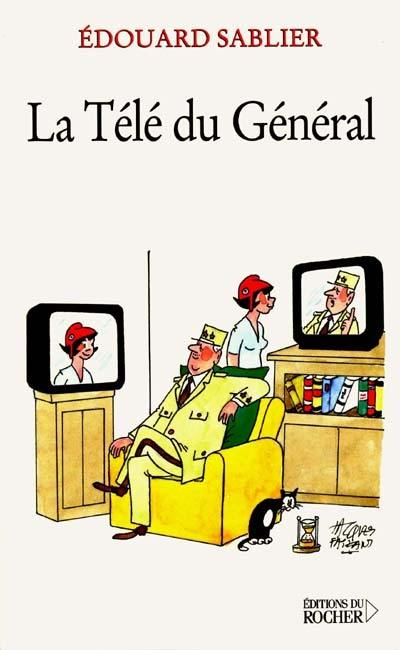 La télé du général : par un gaulliste non alimentaire