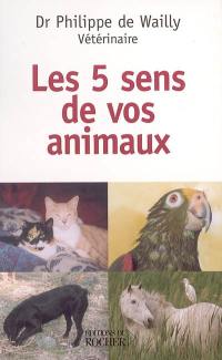 Les 5 sens de vos animaux