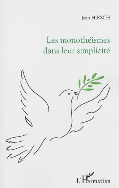 Les monothéismes dans leur simplicité