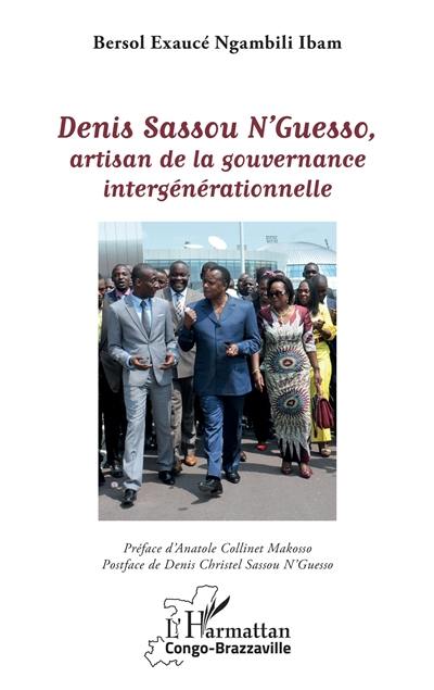 Denis Sassou N'Guesso, artisan de la gouvernance intergénérationnelle