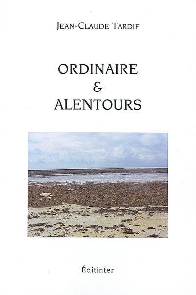 Ordinaire & alentours