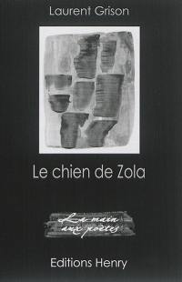 Le chien de Zola : poème continu