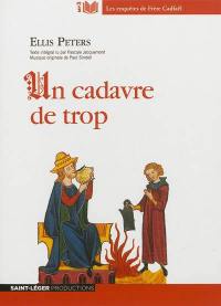 Les enquêtes de frère Cadfael. Un cadavre de trop