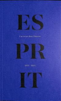 Esprit : une revue dans l'histoire : 1932-2022