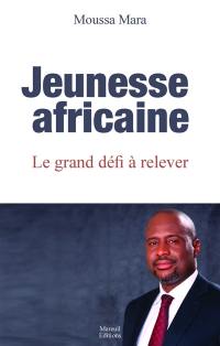 Jeunesse africaine : le grand défi à relever