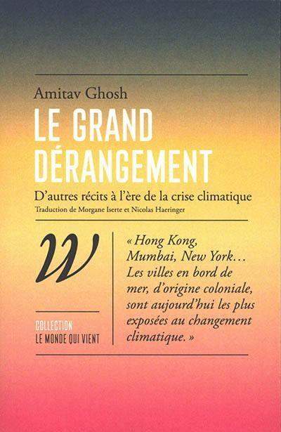 Le grand dérangement : d'autres récits à l'ère de la crise climatique