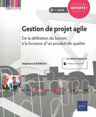 Gestion de projet agile : de la définition du besoin à la livraison d'un produit de qualité