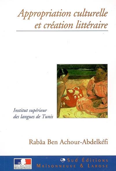 Appropriation culturelle et création littéraire : dans le Voyage en Orient de Gérard de Nerval et Le Testament français d'Andreï Makine