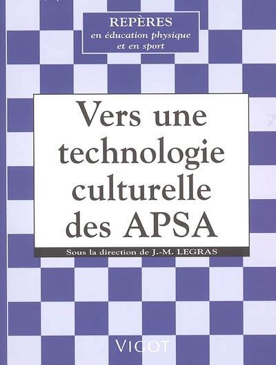 Vers une technologie culturelle des activités physiques et sportives : histoires des techniques sportives et de leurs transmissions