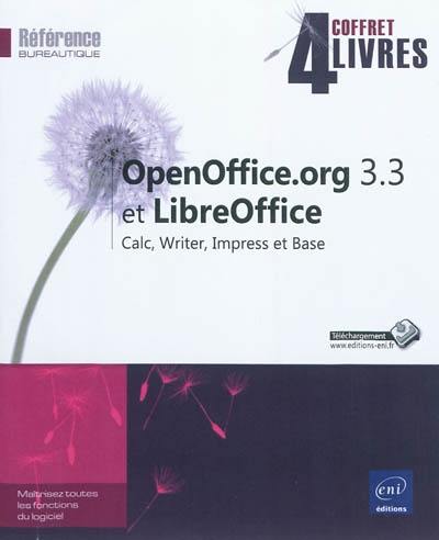 OpenOffice.org 3.3 et LibreOffice : Calc, Writer, Impress et Base : coffret 4 livres