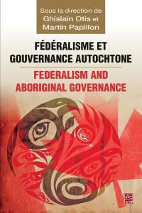 Fédéralisme et gouvernance autochtone