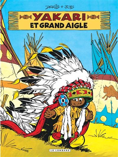 Yakari. Vol. 1. Yakari et Grand Aigle