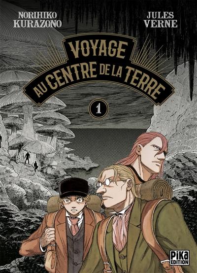 Voyage au centre de la Terre. Vol. 1