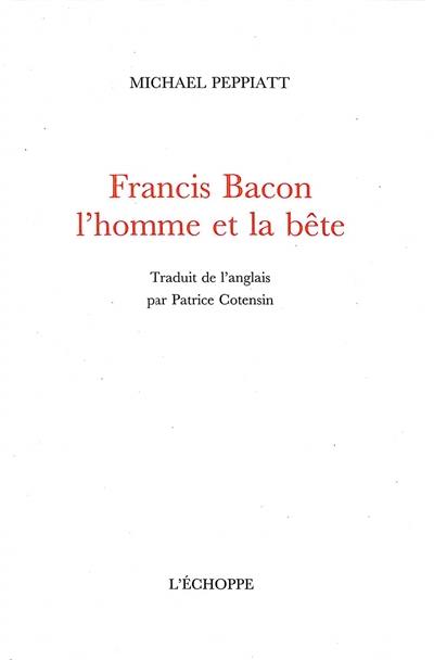 Francis Bacon : l'homme et la bête