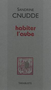 Habiter l'aube