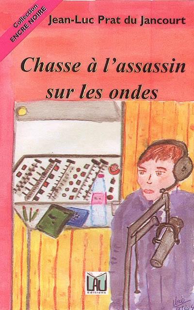 Chasse à l'assassin sur les ondes