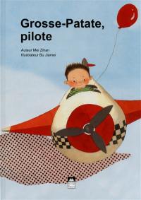 Grosse-Patate, pilote