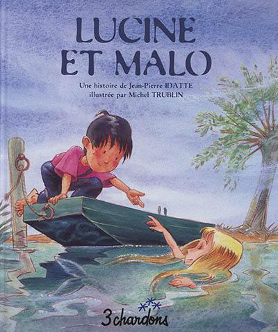 Une histoire. Vol. 12. Lucine et Malo