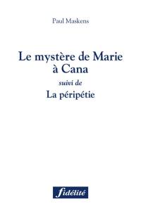 Le mystère de Marie à Cana. La péripétie