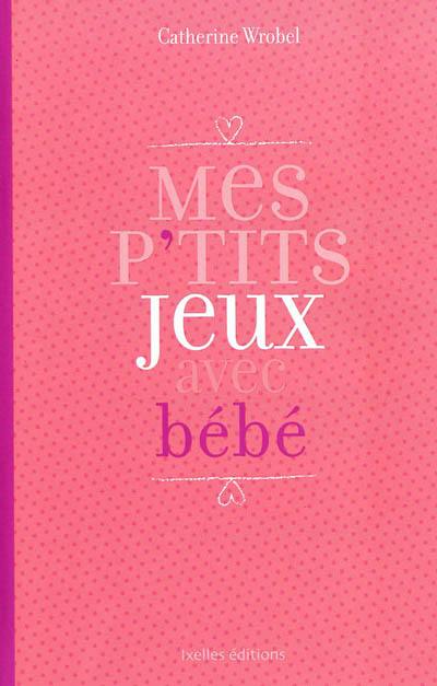 Mes p'tits jeux pour bébé