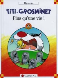 Titi et Grosminet : plus qu'une vie !