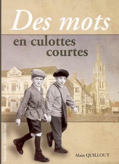 Des mots en culottes courtes