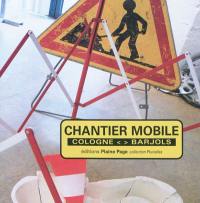 Chantier mobile Cologne-Barjols