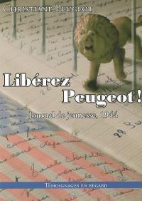 1944, libérez Peugeot !