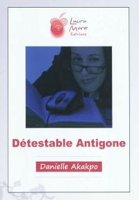 Détestable Antigone