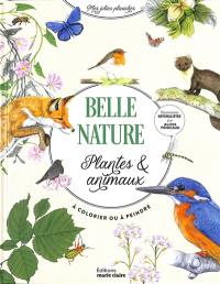 Belle nature : plantes & animaux à colorier ou à peindre