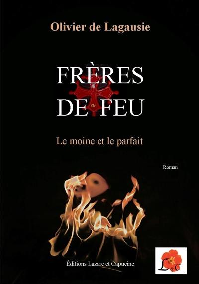 Frères de feu : le moine et le parfait