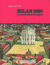 Milan 1880 : le bannissement des signes