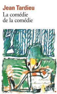 La Comédie de la comédie. La Comédie des arts. Poèmes à jouer