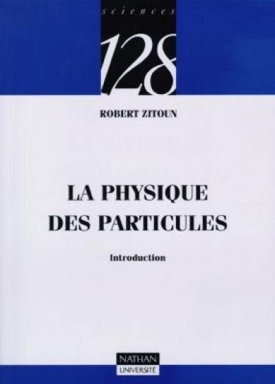 La physique des particules : introduction