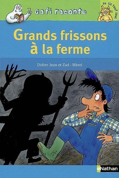 Grands frissons à la ferme