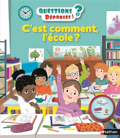 C'est comment l'école ?