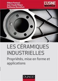 Les céramiques industrielles : propriétés, mise en forme et applications