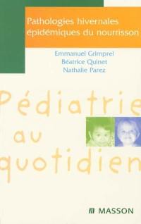 Pathologies hivernales épidémiques du nourrisson