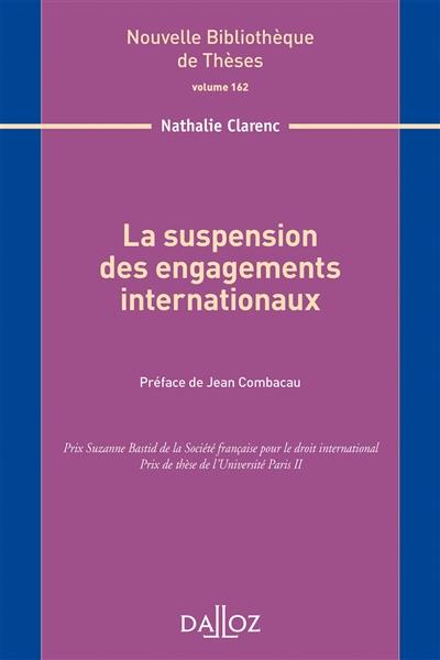 La suspension des engagements internationaux