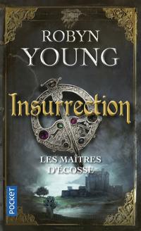 Les maîtres d'Ecosse. Vol. 1. Insurrection