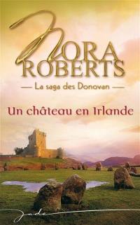 La saga des Donovan. Un château en Irlande