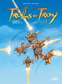 Trolls de Troy : intégrale. Tomes 8 à 10